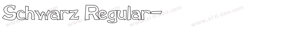 Schwarz Regular字体转换